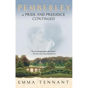 Pemberley: Or Pride and Prejudice Continued