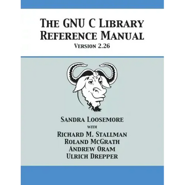 The GNU C Library Reference Manual Version 2.26