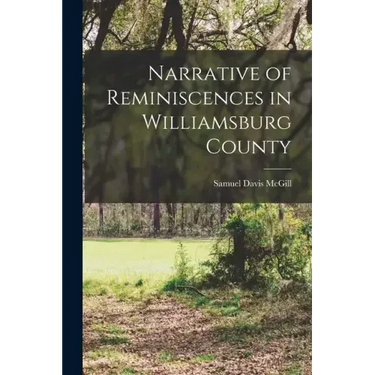 Narrative of Reminiscences in Williamsburg County