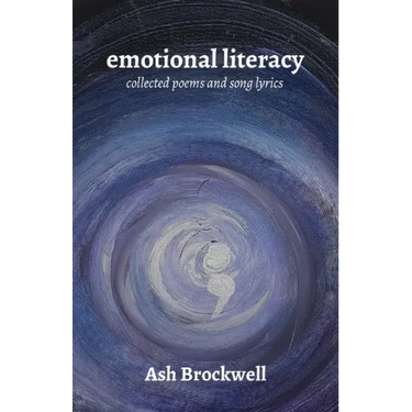 Emotional Literacy: Collected Poems and Song Lyrics