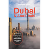 Lonely Planet Dubai & Abu Dhabi: Plan the Trip of a Lifetime Detailed Itineraries & Maps Insider Tips Covers Deira, Downtown Dubai, Jumeirah and More