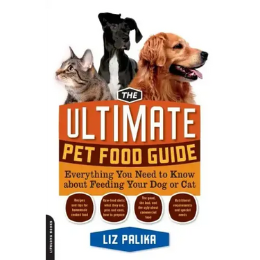The Ultimate Pet Food Guide: Everything You Need to Know about Feeding Your Dog or Cat