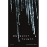 Unquiet Things: Poems