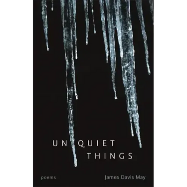 Unquiet Things: Poems