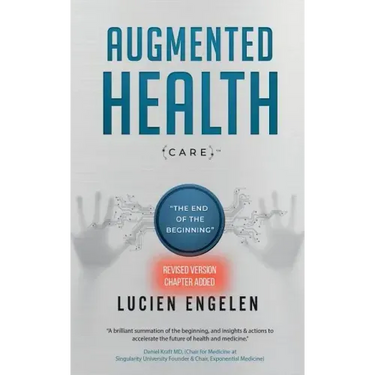 Augmented Health(care)(TM): "the end of the beginning"