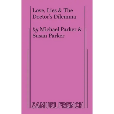 Love, Lies & The Doctor's Dilemma