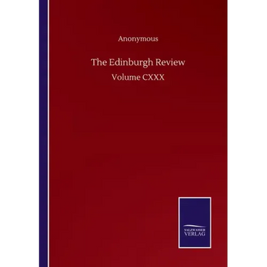 The Edinburgh Review: Volume CXXX