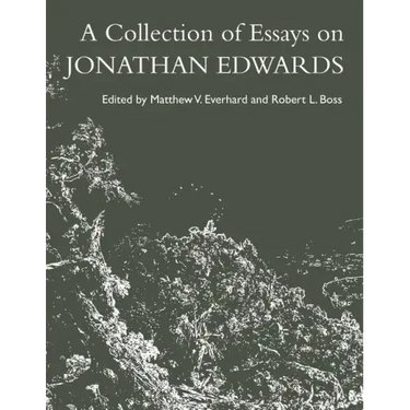 A Collection of Essays on Jonathan Edwards