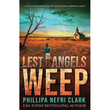 Lest Angels Weep: Gripping Outback Cold Case Murder Mystery