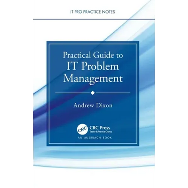 Practical Guide to It Problem Management