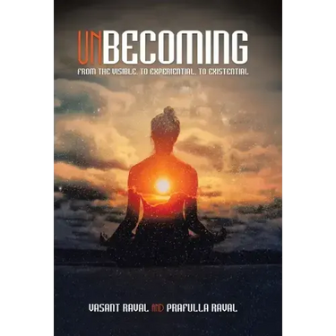 Unbecoming: From the Visible, to Experiential, to Existential