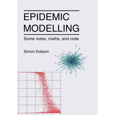 Epidemic modelling - Some notes, maths, and code