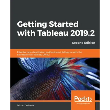 Getting Started with Tableau 2019.2 - Second Edition
