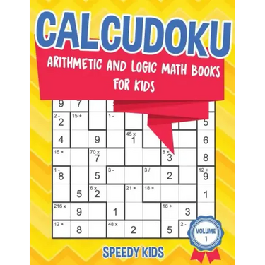 Calcudoku: Arithmetic and Logic Math Books for Kids - Volume 1