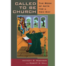 Called to Be Church: The Book of Acts for a New Day