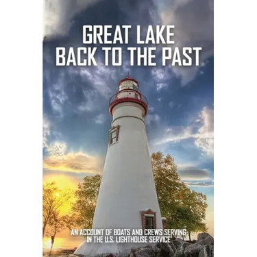 Great Lake Back To The Past: An Account Of Boats And Crews Serving In The U.S. Lighthouse Service: Lighthouse Tender Construction