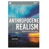 Anthropocene Realism: Fiction in the Age of Climate Change