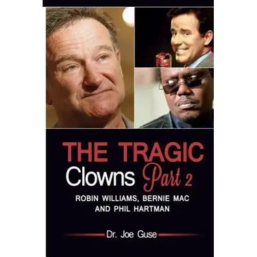 The Tragic Clowns Part II- Robin Williams, Bernie Mac, and Phil Hartman
