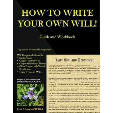 HOW TO WRITE YOUR OWN WILL! Guide and Workbook
