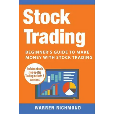 Stock Trading: Beginner's Guide to Make Money with Stock Trading