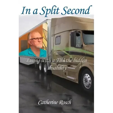 In a Split Second: Living with a TBI the Hidden Disability