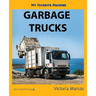 My Favorite Machine: Garbage Trucks