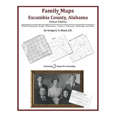 Family Maps of Escambia County, Alabama, Deluxe Edition