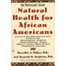 Natural Health for African Americans: The Physicians' Guide