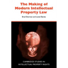 The Making of Modern Intellectual Property Law