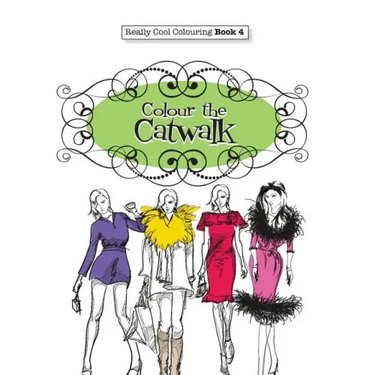Really COOL Colouring Book 4: Colour The Catwalk