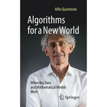 Algorithms for a New World: When Big Data and Mathematical Models Meet