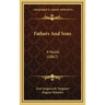 Fathers And Sons: A Novel (1867)