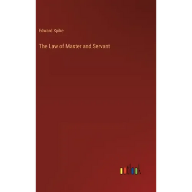The Law of Master and Servant