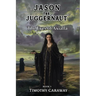The Eyes of Axialla: Jason the Juggernaut Series