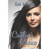 Caitlin's Choice