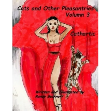 Cats and Other Pleasantries Volumn 3 "Cathartic"