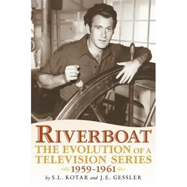 Riverboat: The Evolution of a Television Series, 1959-1961