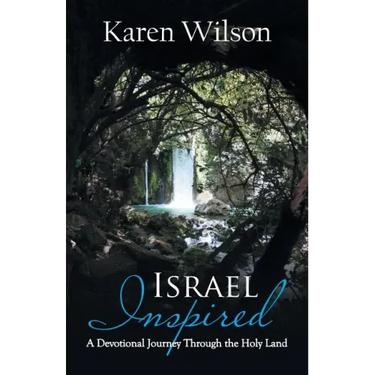 Israel Inspired: A Devotional Journey Through the Holy Land