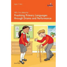 100+ Fun Ideas for Practising Primary Languages Through Drama and Performance