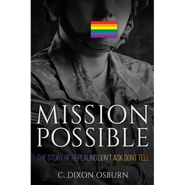 Mission Possible: The Story of Repealing Don't Ask, Don't Tell