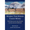 Where the Horse Takes Wing: The Uncollected Poems of Madeline Defrees