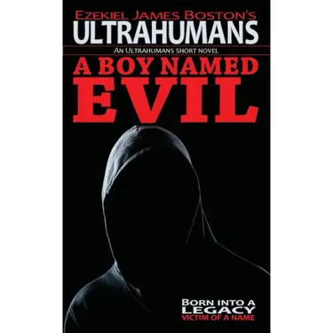 A Boy Named Evil, Ultrahumans: An Ultrahumans Short Novel