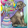 Bentley's Best Birthday EVER!