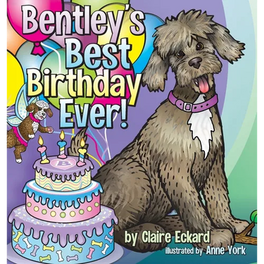 Bentley's Best Birthday EVER!