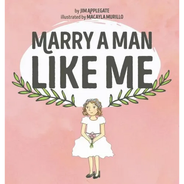 Marry a Man Like Me