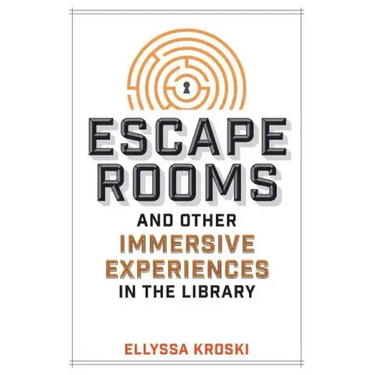 Escape Rooms and Other Immersive Experiences in the Library