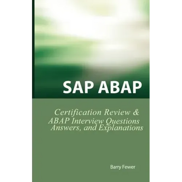 SAP ABAP Certification Review: SAP ABAP Interview Questions, Answers, and Explanations