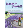 Passion for Provence: 22 Keys to La Belle Vie