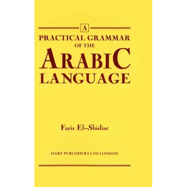 Practical Grammar of the Arabic Language