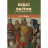Beric the Briton: A Story of the Roman Invasion